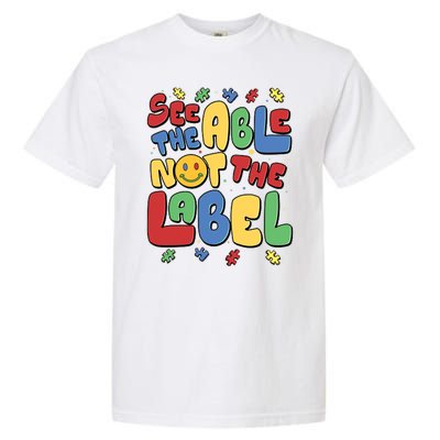 See The Able Not The Label Autism Awareness Garment-Dyed Heavyweight T-Shirt