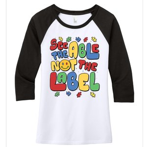 See The Able Not The Label Autism Awareness Women's Tri-Blend 3/4-Sleeve Raglan Shirt