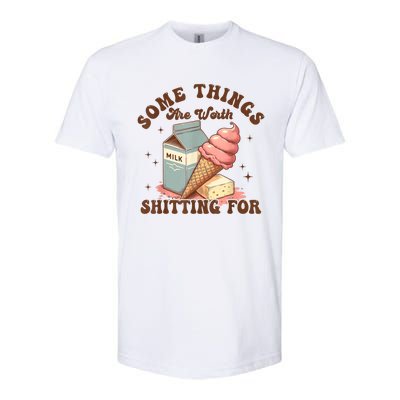 Some Things Are Worth Shitting For Softstyle CVC T-Shirt