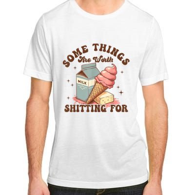 Some Things Are Worth Shitting For Adult ChromaSoft Performance T-Shirt