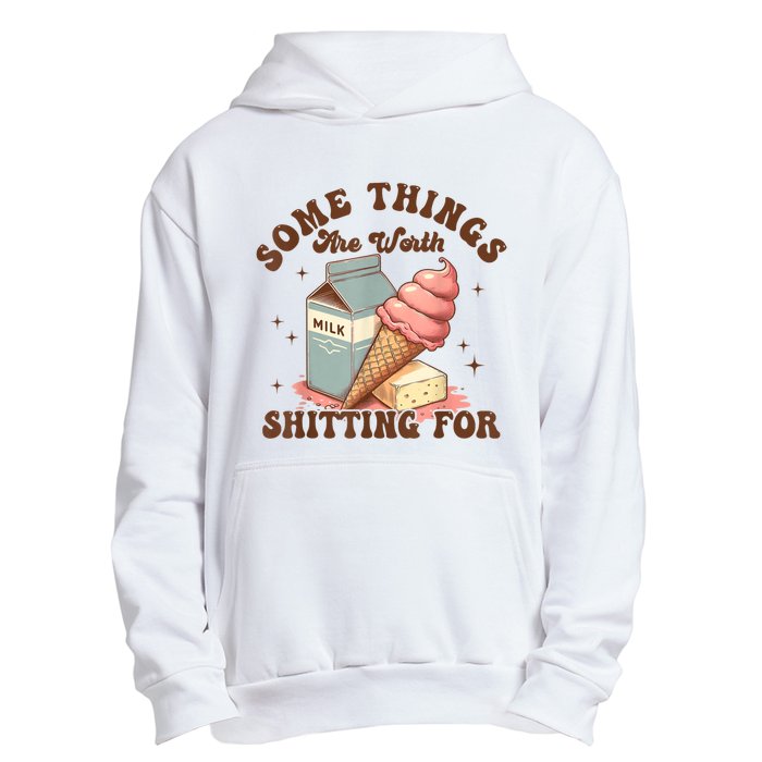 Some Things Are Worth Shitting For Urban Pullover Hoodie