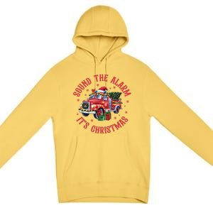 Sound The Alarm It Is Christmas Xmas Holiday Red Truck Firefighter Premium Pullover Hoodie