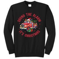 Sound The Alarm It Is Christmas Xmas Holiday Red Truck Firefighter Sweatshirt