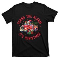 Sound The Alarm It Is Christmas Xmas Holiday Red Truck Firefighter T-Shirt