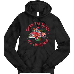 Sound The Alarm It Is Christmas Xmas Holiday Red Truck Firefighter Tie Dye Hoodie