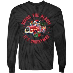 Sound The Alarm It Is Christmas Xmas Holiday Red Truck Firefighter Tie-Dye Long Sleeve Shirt