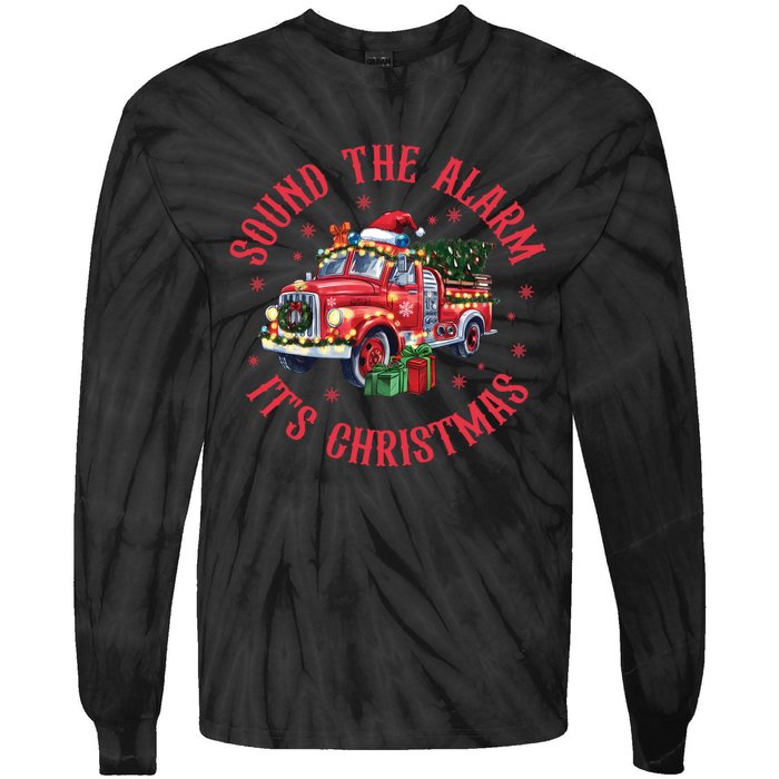 Sound The Alarm It Is Christmas Xmas Holiday Red Truck Firefighter Tie-Dye Long Sleeve Shirt