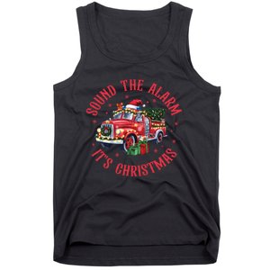 Sound The Alarm It Is Christmas Xmas Holiday Red Truck Firefighter Tank Top