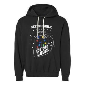 See The Able Not The Label Puzzle Cool Autism Awareness Gift Garment-Dyed Fleece Hoodie