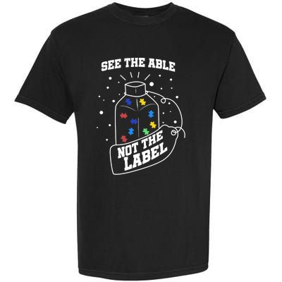 See The Able Not The Label Puzzle Cool Autism Awareness Gift Garment-Dyed Heavyweight T-Shirt