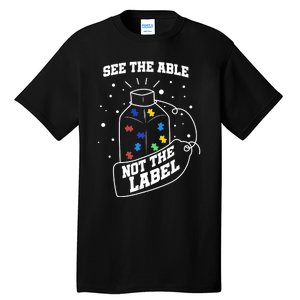 See The Able Not The Label Puzzle Cool Autism Awareness Gift Tall T-Shirt