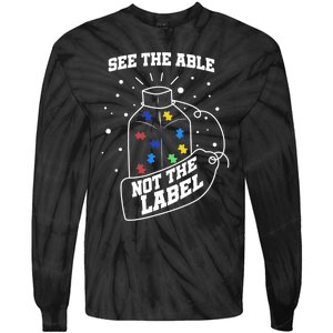 See The Able Not The Label Puzzle Cool Autism Awareness Gift Tie-Dye Long Sleeve Shirt