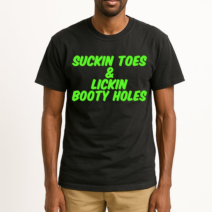 Suckin Toes And Lickin Booty Holes Humorous Dark Joke Tall T-Shirt