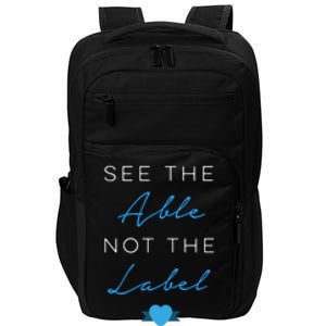 See The Able Not The Label Autism Down Syndrome Awareness Gift Impact Tech Backpack