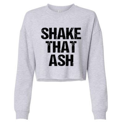 Shake That Ash Bbq Grill Barbecue Great Gift Cropped Pullover Crew