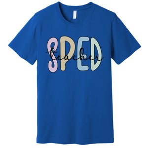 Sped Teacher Appreciation Special Education Teacher Gift Premium T-Shirt