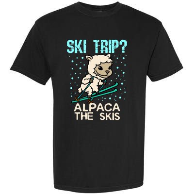 Ski Trip Alpaca The Skis Funny Skier Gift Ski Skiing Lover Funny Gift Garment-Dyed Heavyweight T-Shirt