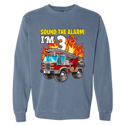 Sound The Alarm Im 3 3rd Birthday Fireman Firetruck Boy Garment-Dyed Sweatshirt