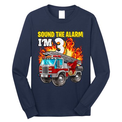 Sound The Alarm Im 3 3rd Birthday Fireman Firetruck Boy Long Sleeve Shirt