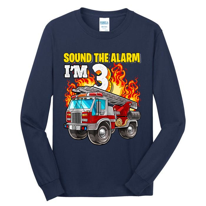 Sound The Alarm Im 3 3rd Birthday Fireman Firetruck Boy Tall Long Sleeve T-Shirt