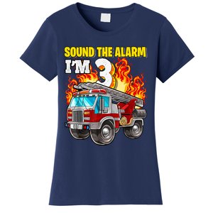 Sound The Alarm Im 3 3rd Birthday Fireman Firetruck Boy Women's T-Shirt