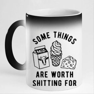 Some Things Are Worth Shitting For Milk Ice Cream Cheese 11oz Black Color Changing Mug