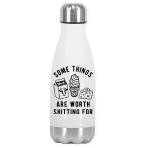 Some Things Are Worth Shitting For Milk Ice Cream Cheese Stainless Steel Insulated Water Bottle