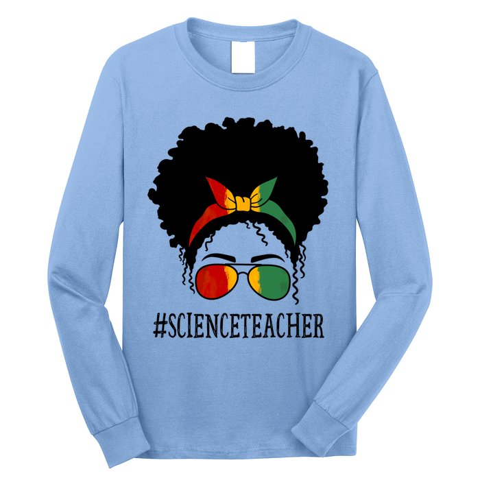 Science Teacher African Messy Bun Black History Month Cute Gift Long Sleeve Shirt