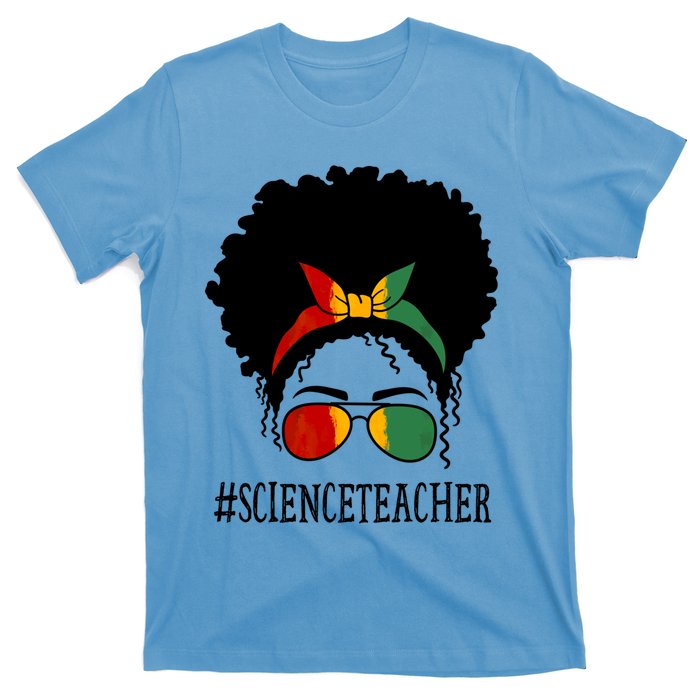 Science Teacher African Messy Bun Black History Month Cute Gift T-Shirt