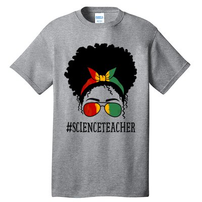 Science Teacher African Messy Bun Black History Month Cute Gift Tall T-Shirt