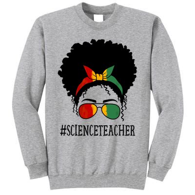 Science Teacher African Messy Bun Black History Month Cute Gift Tall Sweatshirt