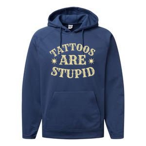 Sarcastic Tattoos Are Stupid Performance Fleece Hoodie