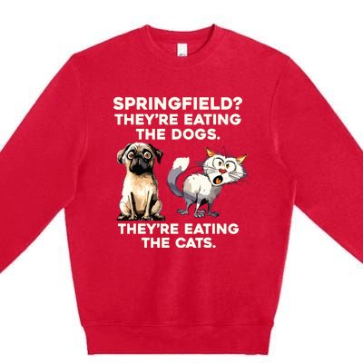 Springfield They Are Eating Dogs They Are Eating The Cats Premium Crewneck Sweatshirt