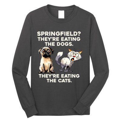 Springfield They Are Eating Dogs They Are Eating The Cats Long Sleeve Shirt