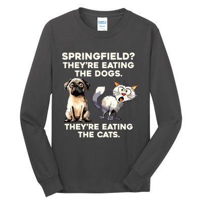 Springfield They Are Eating Dogs They Are Eating The Cats Tall Long Sleeve T-Shirt