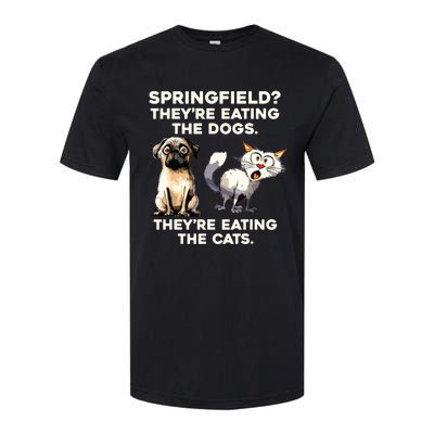 Springfield They Are Eating Dogs They Are Eating The Cats Softstyle CVC T-Shirt