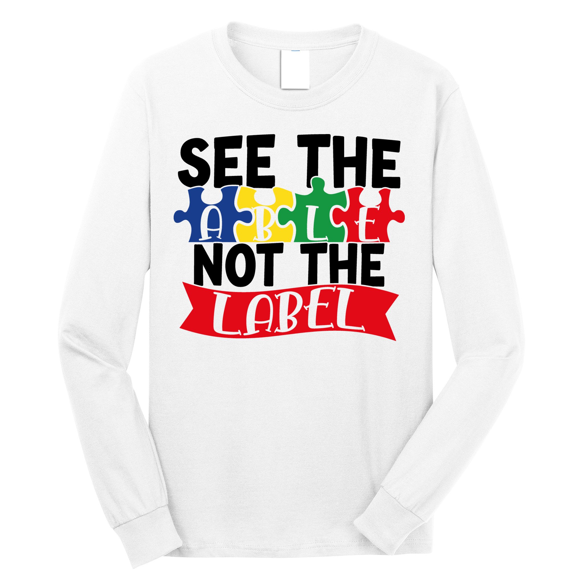 See The Able Not The Label Long Sleeve Shirt
