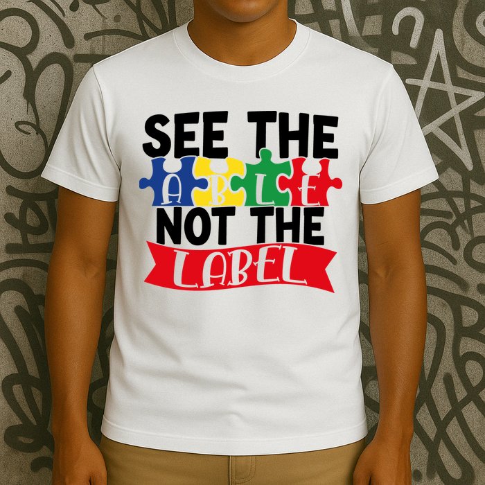 See The Able Not The Label T-Shirt