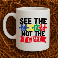 See The Able Not The Label Mug