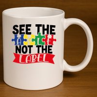 See The Able Not The Label 11oz C Handle Ceramic Mug
