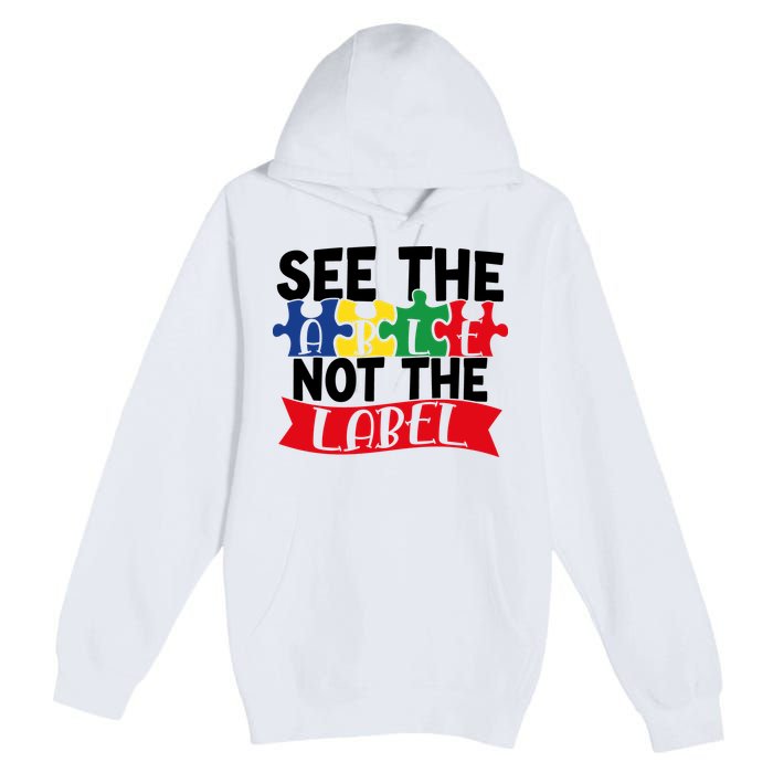 See The Able Not The Label Premium Pullover Hoodie