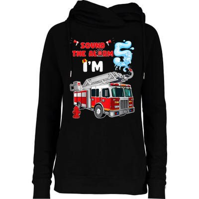 Sound the Alarm I'm 5! Fire Truck Firefighter Birthday Womens Funnel Neck Pullover Hood