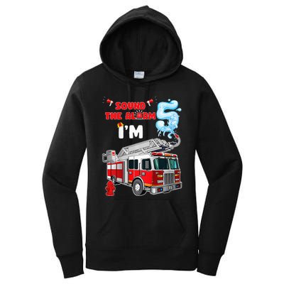 Sound the Alarm I'm 5! Fire Truck Firefighter Birthday Women's Pullover Hoodie