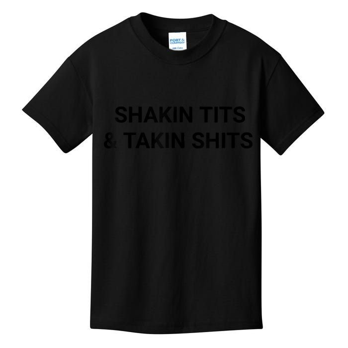 Shaking Tits And Taking Shits Kids T-Shirt