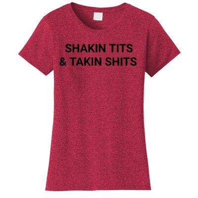 Shaking Tits And Taking Shits Women's T-Shirt