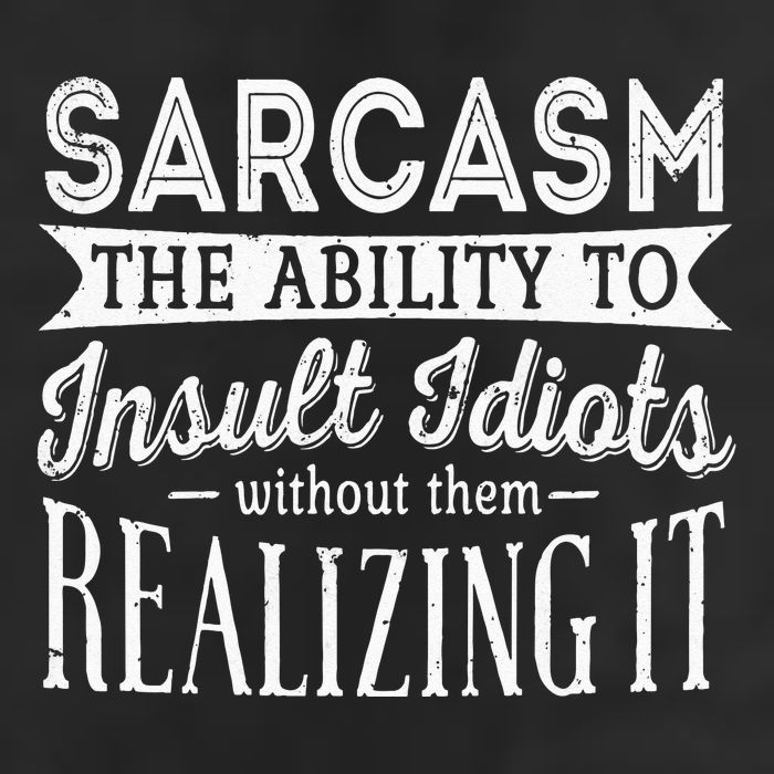Sarcasm The Ability To Insult Idiots Without Funny Cool Comfort Performance Bucket Hat