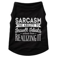 Sarcasm The Ability To Insult Idiots Without Funny Doggie Tank