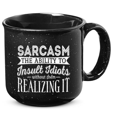 Sarcasm The Ability To Insult Idiots Without Funny 15oz Campfire Ceramic Mug