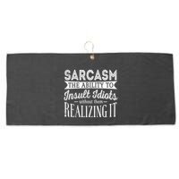Sarcasm The Ability To Insult Idiots Without Funny Large Microfiber Waffle Golf Towel