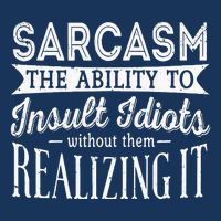 Sarcasm The Ability To Insult Idiots Without Funny Infant Baby Jersey Bodysuit